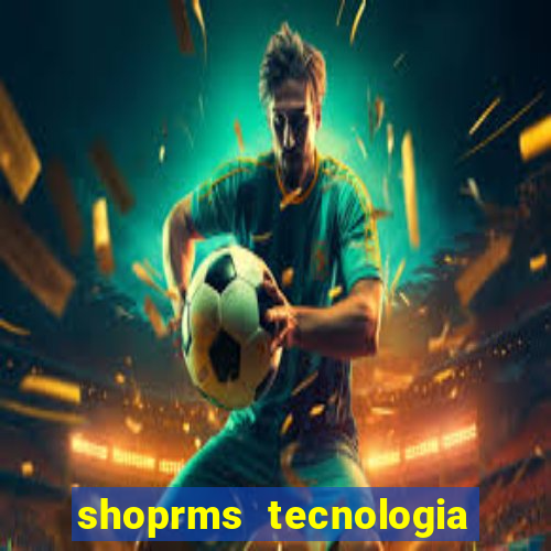 shoprms tecnologia e servicos ltda jogos online